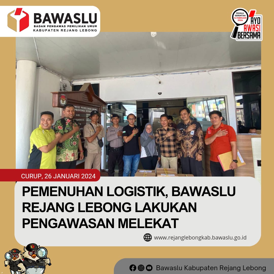 Pemenuhan Logistik Surat Suara, Bawaslu Kabupaten Rejang Lebong Awasi Melekat