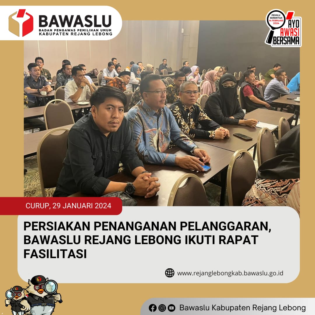 PERSIAPKAN PENANGANAN PELANGGARAN, BAWASLU REJANG LEBONG IKUTI RAPAT FASILITASI