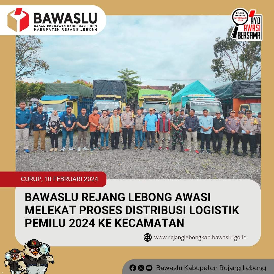 BAWASLU AWASI MELEKAT PROSES DISTRIBUSI LOGISTIK PEMILU 2024 KE KECAMATAN.