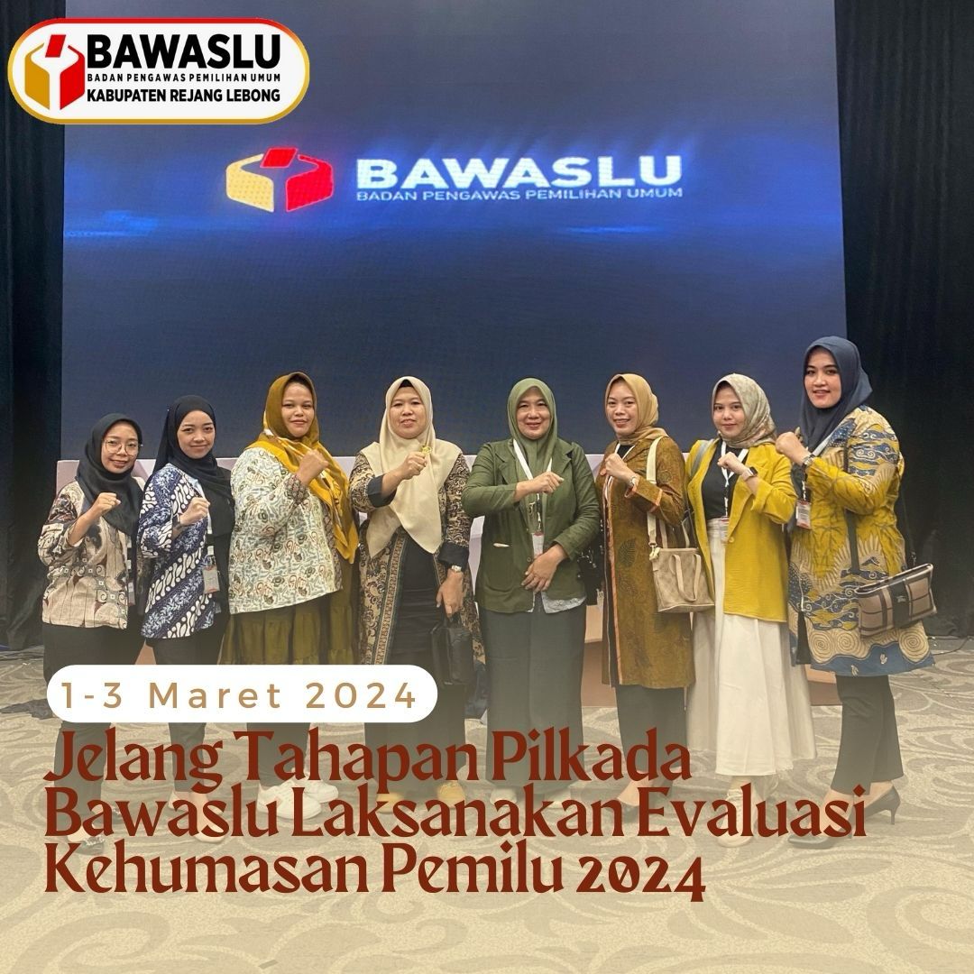 Staf Bawaslu Kabupaten Rejang Lebong ikuti giat Evaluasi Kehumasan Pemilu 2024